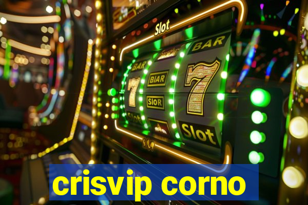 crisvip corno